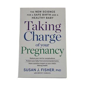 Taking Charge of Your Pregnancy Susan J Fisher Baby Health Guide Book